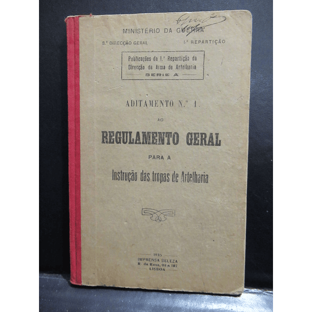 Instrução Tropas  Artilharia Aparelhar Desaparelhar Cavalos... 1931/5 Ministério Guerra