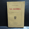 Na Guerra Depoimento Dum Voluntário 1919 Joaquim Ribeiro