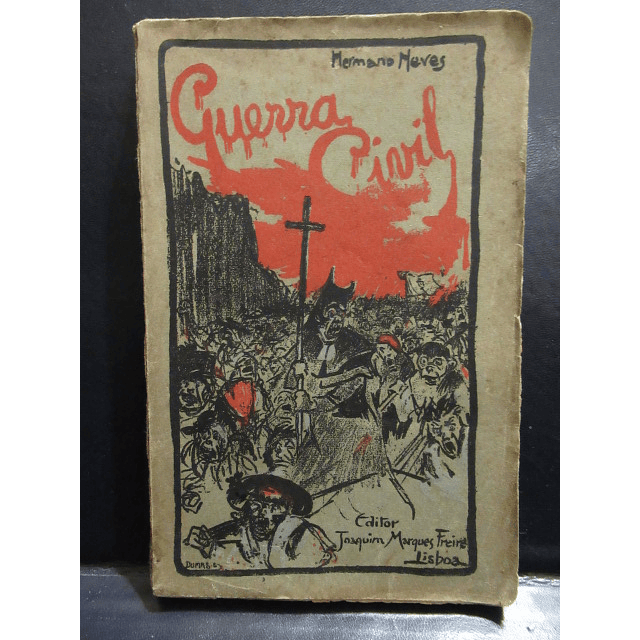 Guerra Civil/Paiva Couceiro/Monárquicos Na Galiza/ 1911 Hermano Neves