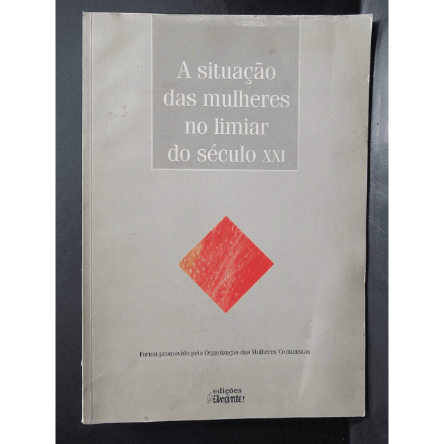 A Situação Das Mulheres No Limiar Do Século XXI 1999 Mulheres Comunistas