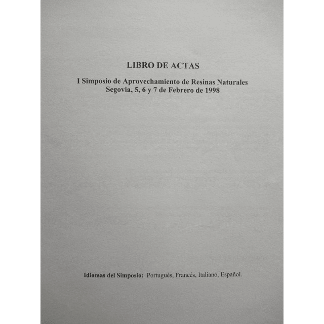 1º Simpósio De Aproveitamento De Resinas Naturais/Atas Científicas 1998 Segovia