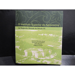 Instituto Superior Agronomia Segunda Metade Séc. XX António Monteiro Alves/Fernando L. Estácio