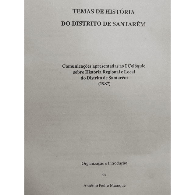 Santarém 1º Colóquio História Regional/Local 1987 António Pedro Manique