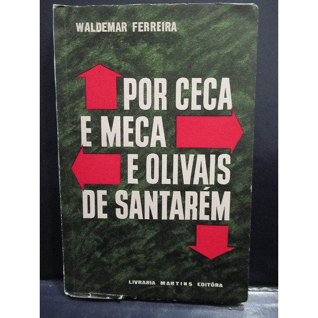 Por Ceca E Meca E Olivais De Santarém 1958 Waldemar Ferreira