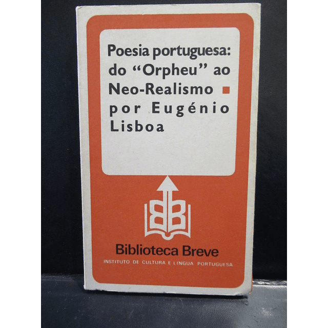 Poesia Portuguesa Do "Orpheu" Ao Neo Realismo 1980 Eugénio Lisboa