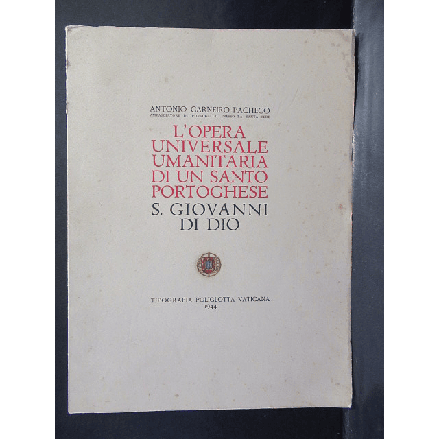 L`Opera Universale Di Un Santo Portoghese S. Giovanni Di Dio 1944 António Carneiro Pacheco