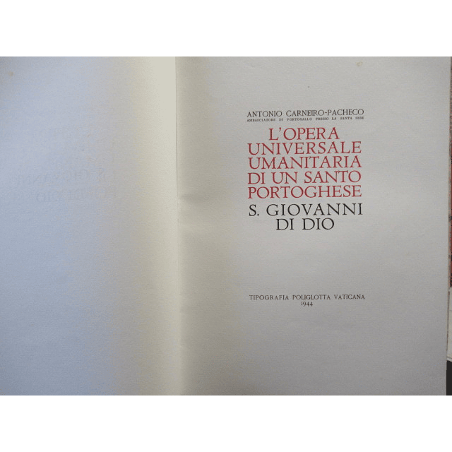 L`Opera Universale Di Un Santo Portoghese S. Giovanni Di Dio 1944 António Carneiro Pacheco