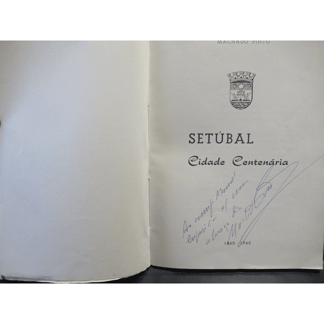 Setúbal Cidade Centenária 1860-1960 Machado Pinto