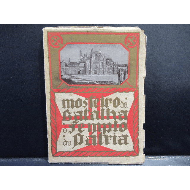 Mosteiro Da Batalha o Templo Da Pátria 1932 Capitão Jorge Das Neves Larcher