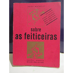 Sobre As Feiticeiras 1974 Jules Michelet/A. Cautela/M. Teresa Horta/Outros