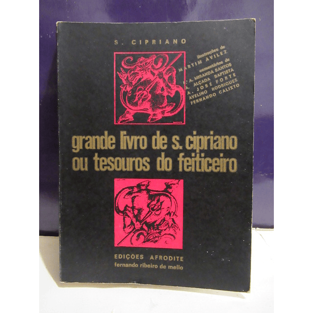 Grande Livro S. Cipriano/Tesouros Feiticeiro 1974 S. Cipriano/A. alçada Batista/F. Calixto/Outros