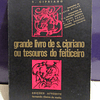 Grande Livro S. Cipriano/Tesouros Feiticeiro 1974 S. Cipriano/A. alçada Batista/F. Calixto/Outros