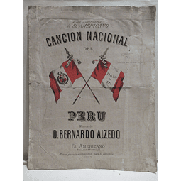 Cancion Nacional Del Peru/Partitura  28 Julio 1821 D. Bernardo Alzedo/El Americano