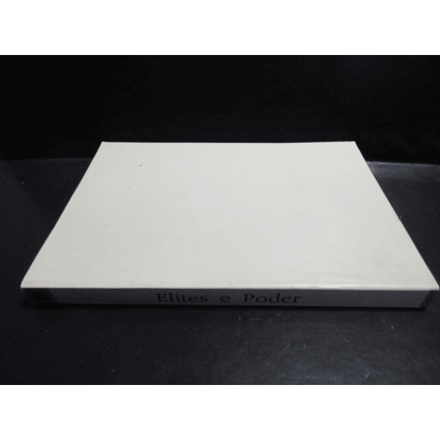 Elites E Poder/Ensaios 1997 António Marques Bessa