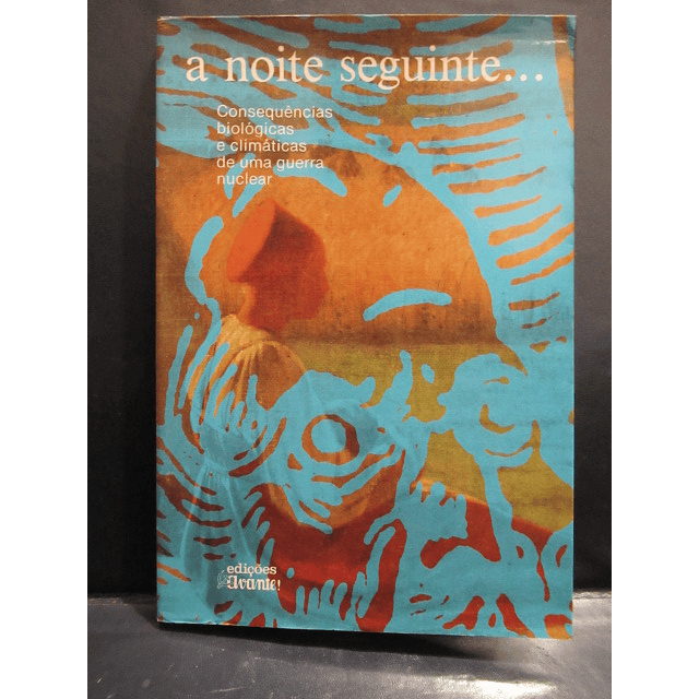Guerra Nuclear A Noite seguinte... 1985 Eugueni Velikhov/Comissãi Cientistas Soviéticos