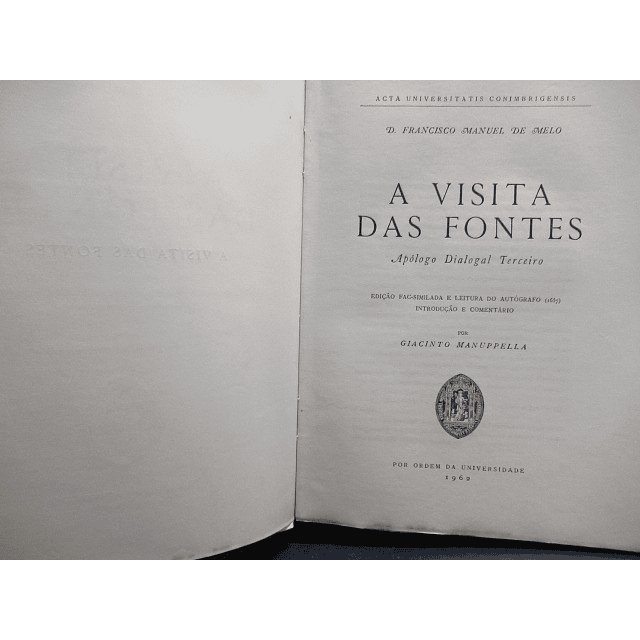 A Visita Das Fontes/Apólogo Dialogal Terceiro 1962 F. Manuel De Melo/Giancinto Manuppella