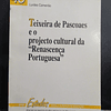 Teixeira De Pascoes/Projeto Culrural "Renascença Portuguesa" 1994 Lurdes Cameirão