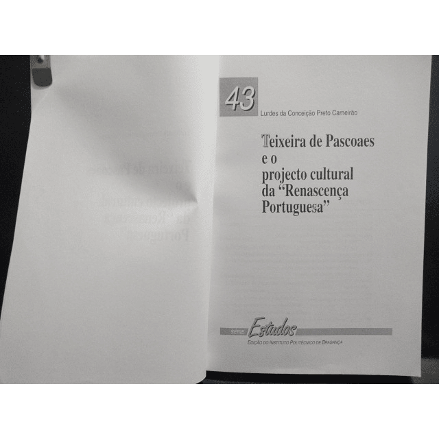 Teixeira De Pascoes/Projeto Culrural "Renascença Portuguesa" 1994 Lurdes Cameirão
