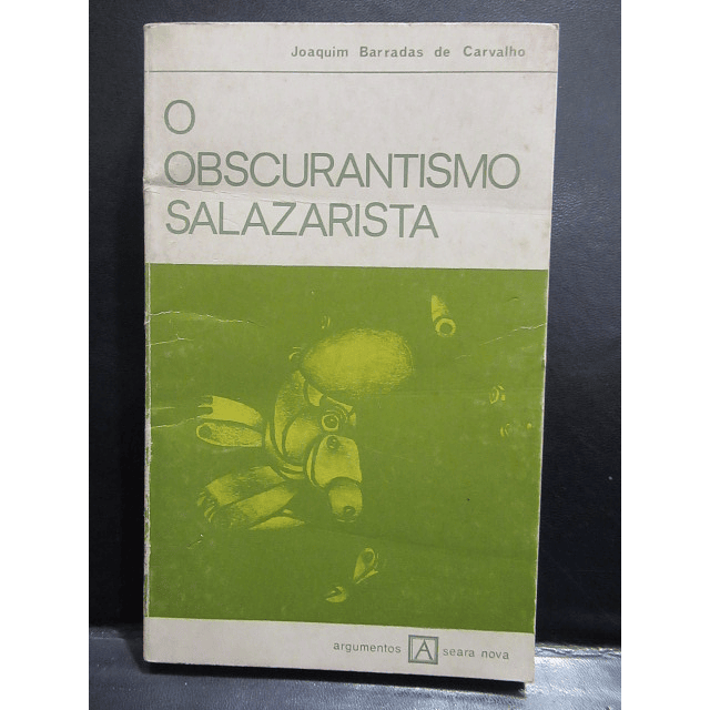O Obscurantismo Salazarista 1974 Joaquim Barradas De Carvalho
