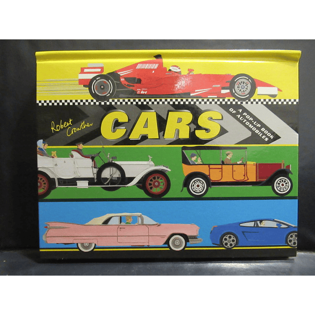 Cars A Pop-Up Book Of Automobiles 2009 Robert Crowther