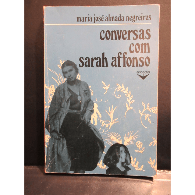 Conversas Com Sarah Affonso 1982 Maria José Almada Negreiros