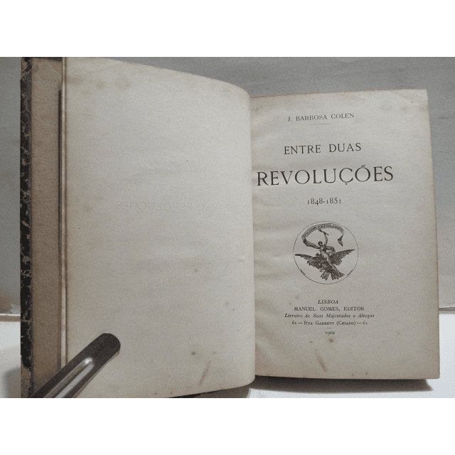 Entre Duas Revoluções 1848-1851 1902 J. Barbosa Colen