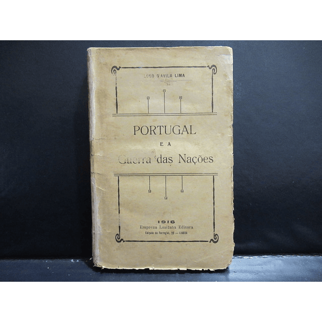 Portugal E A Grande Guerra Das Nações 1916 Lobo D`Avila Lima