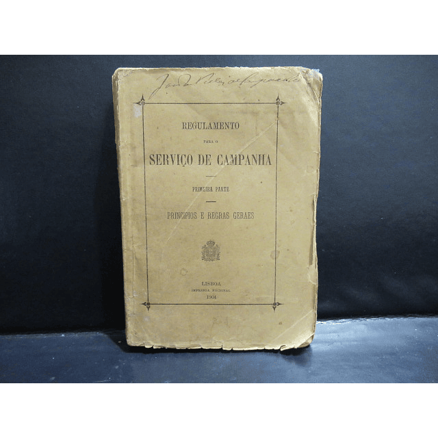  Regulamento Serviço De Campanha Militar 1904 El-Rei/Luiz Augusto Pimentel Pinto