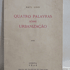 Quatro Palavras Sobre Urbanização/Viana Do Castelo, 1945 Raul Lino