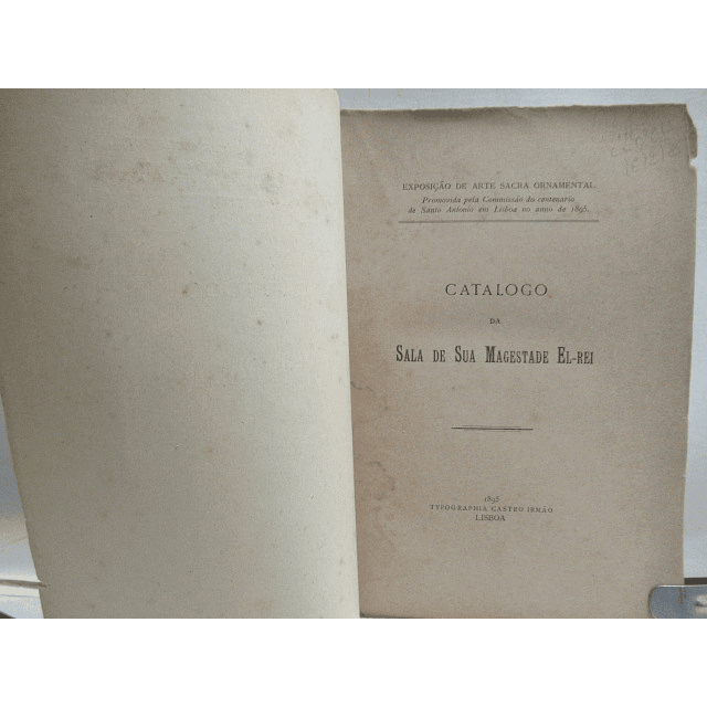 Arte Sacra Ornamental/Catálogo Sala De El-Rei 1895 Centenário Stº. António/R. Ortigão
