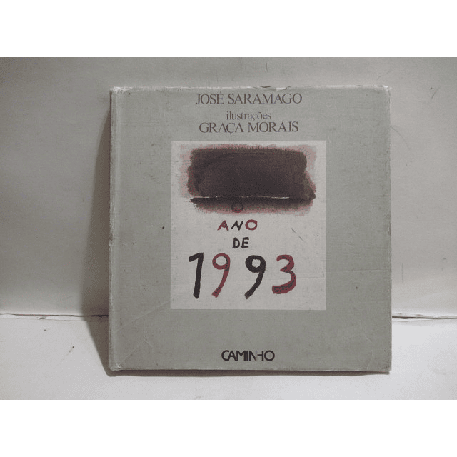 O Ano De 1993 José Saramago/Graça Morais