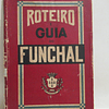 Roteiro E guia Funchal 1910 Adriano A. Trigo/Annibal A. Trigo