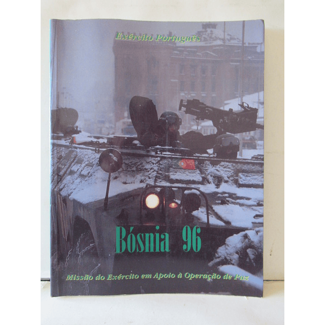 Bósnia 96 Exército Português Apoio Operação De Paz 1997 Villa De Brito/Miguel Machado