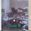 Bósnia 96 Exército Português Apoio Operação De Paz 1997 Villa De Brito/Miguel Machado