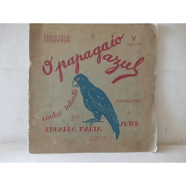 O Papagaio Azul Contos Infantis/Pim-Pam-Pum 1926 Eduardo Malta