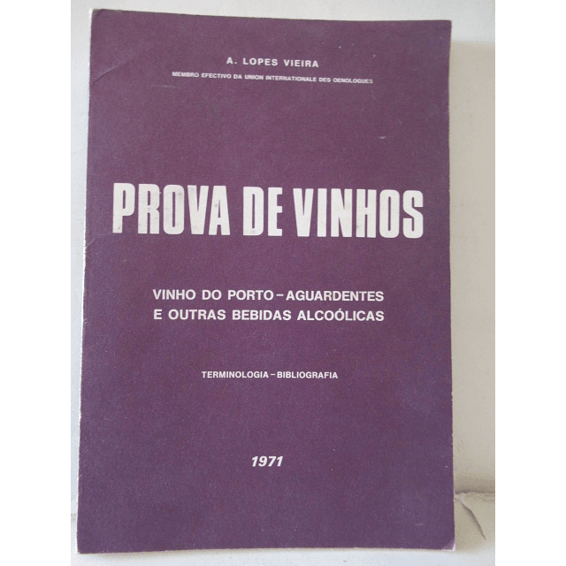 Prova De Vinhos Porto/Aguardentes/Terminologia/Bibliografia 1971 A. Lopes Vieira
