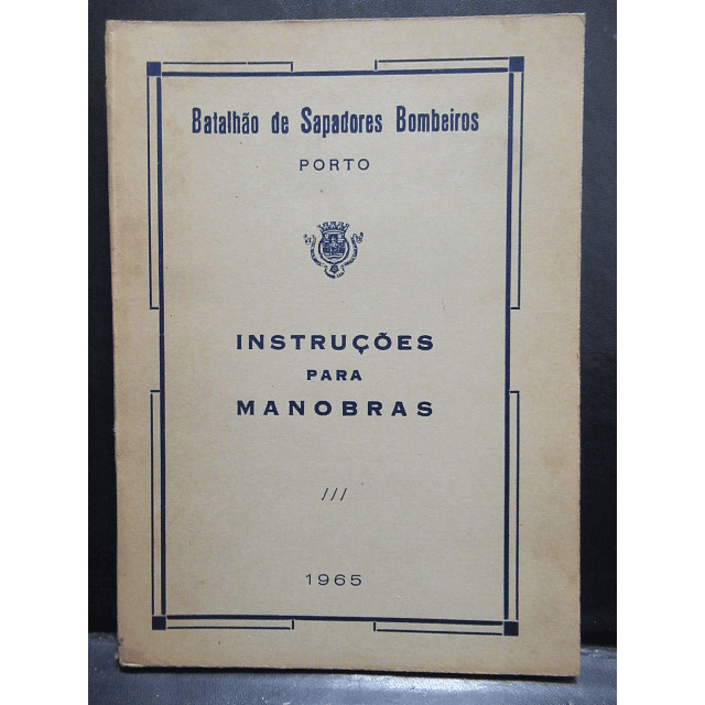 Porto Batalhão Sapadores Bombeiros/Instruções Para Manobras 1965