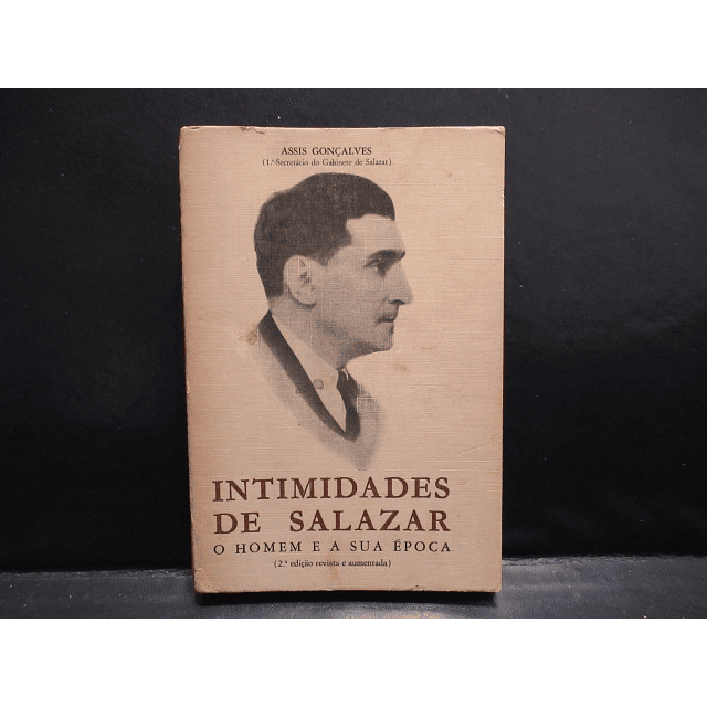 Intimidades De Salazar/Homem Época 1972 Assis Gonçalves