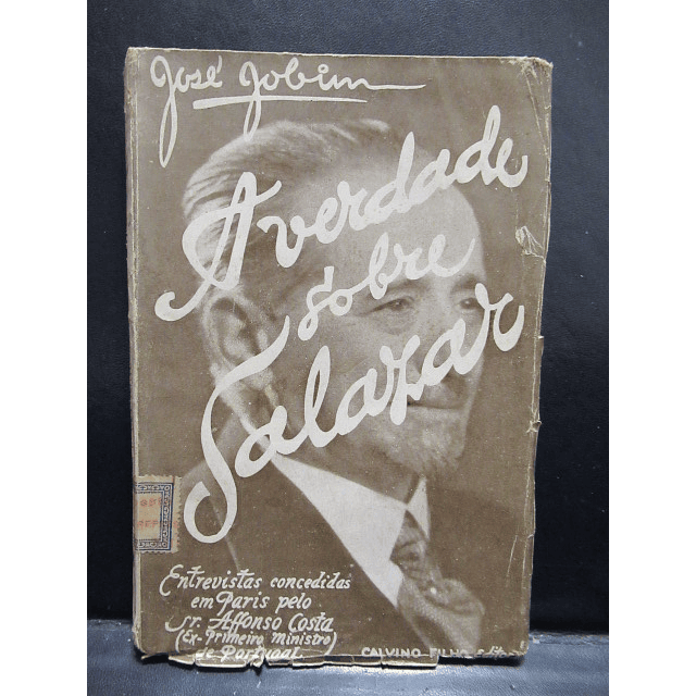 A Verdade Sobre Salazar/Afonso Costa 1934 José Gobim