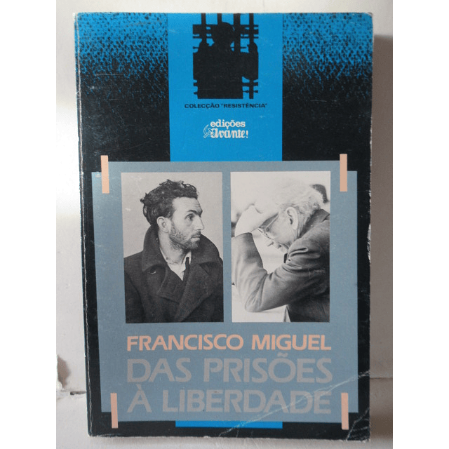 Francisco Miguel Das Prisões Á Liberdade 1986 Fernando Correia