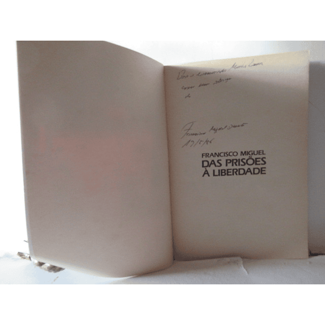 Francisco Miguel Das Prisões Á Liberdade 1986 Fernando Correia