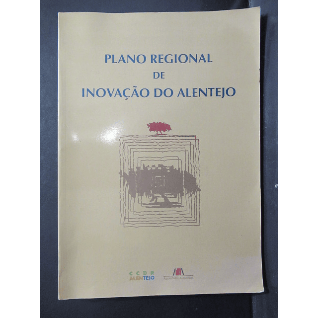 Plano Regional De Inovação Do Alentejo 2005 Augusto Mateus & Associados