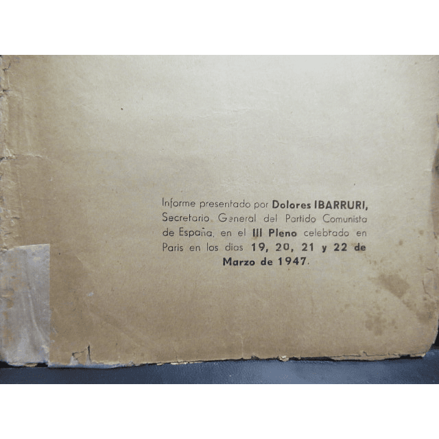 Una España Republicana, Democratica Independiente III Pleno Paris 1947 Dolores Ibarruri