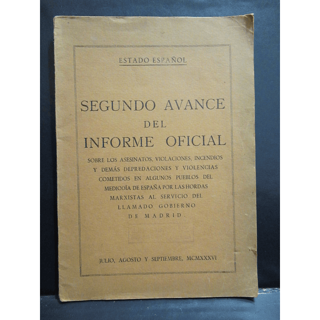 Segundo Avance Informe Oficial Asesinatos/Violaciones/Incendios 1936 Estado Español
