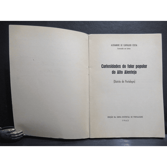 Curiosidades Do Falar Popular/Alto Alentejo 1963 Alexandre De Carvalho Costa
