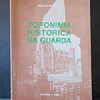 Toponímia Histórica Da Guarda 1984 Virgílio Arruda