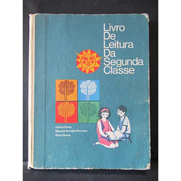 Ensino Primário Livro Leitura 2ª Classe 1968 J. Vieira/M. F. Patrício/S. Graça/M. Keil/F. De Abreu