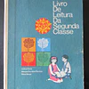 Ensino Primário Livro Leitura 2ª Classe 1968 J. Vieira/M. F. Patrício/S. Graça/M. Keil/F. De Abreu