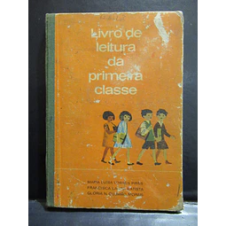 Ensino Primário Leitura Primeira Classe 1967 M. L. Torres Pires/F. L. Batista/G. N. Gusmão Morais
