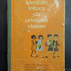 Ensino Primário Leitura Primeira Classe 1967 M. L. Torres Pires/F. L. Batista/G. N. Gusmão Morais